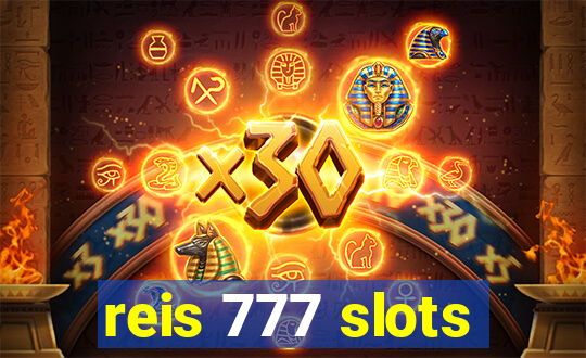 reis 777 slots